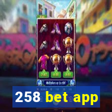 258 bet app